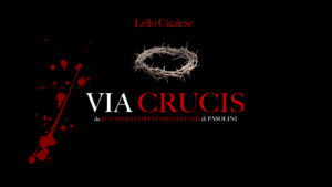 La Via Crucis di Lello Cicalese